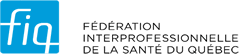F�d�ration interprofessionnelle de la sant� du Qu�bec - FIQ